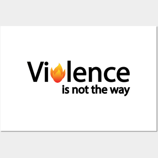 Violence is not the way artistic design Posters and Art